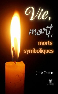 Vie, mort, morts symboliques (eBook, ePUB) - Carcel, José