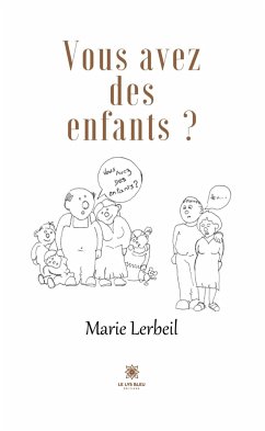 Vous avez des enfants ? (eBook, ePUB) - Lerbeil, Marie