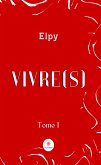 Vivre(s) - Tome 1 (eBook, ePUB)