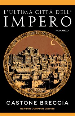 L'ultima città dell'impero (eBook, ePUB) - Breccia, Gastone