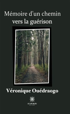 Mémoire d’un chemin vers la guérison (eBook, ePUB) - Ouédraogo, Véronique