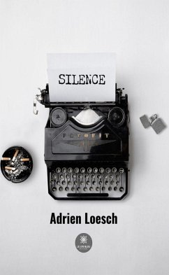 Silence (eBook, ePUB) - Loesch, Adrien