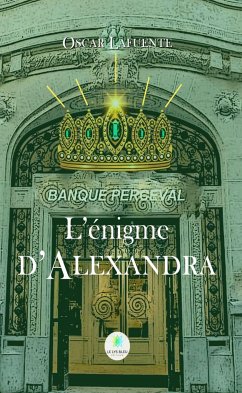 L’énigme d’Alexandra (eBook, ePUB) - Lafuente, Oscar