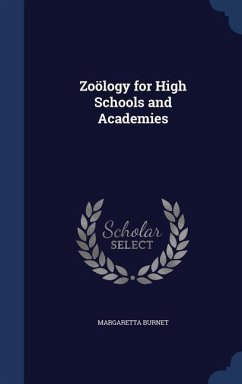 Zoölogy for High Schools and Academies - Burnet, Margaretta