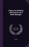 Papers On Banking and Finance, by a Bank Manager