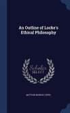 An Outline of Locke's Ethical Philosophy