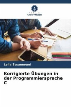 Korrigierte Übungen in der Programmiersprache C - Essannouni, Leila