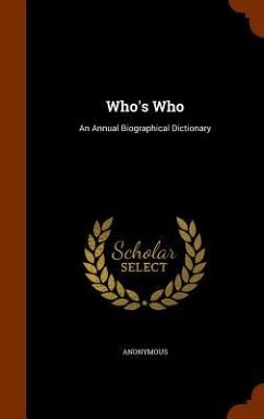 Who's Who: An Annual Biographical Dictionary - Anonymous