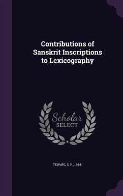 Contributions of Sanskrit Inscriptions to Lexicography - Tewari, S. P.