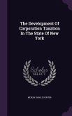 The Development Of Corporation Taxation In The State Of New York