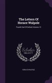 The Letters Of Horace Walpole: Fourth Earl Of Oxford, Volume 13