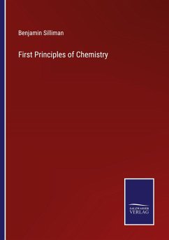 First Principles of Chemistry - Silliman, Benjamin