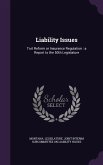 Liability Issues: Tort Reform or Insurance Regulation: a Report to the 50th Legislature