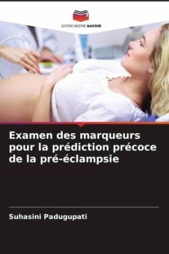 Examen des marqueurs pour la prédiction précoce de la pré-éclampsie - Padugupati, Suhasini