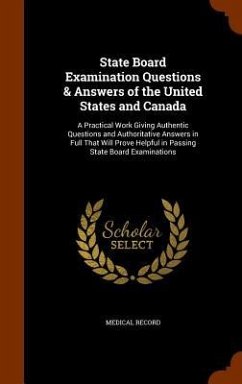 State Board Examination Questions & Answers of the United States and Canada - Record, Medical