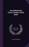 Jewel Mysteries From A Dealer's Note Book