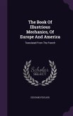 The Book Of Illustrious Mechanics, Of Europe And America: Translated From The French