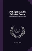 Participation in the Budgeting Process: When it Works and When it Doesn't