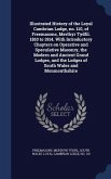 Illustrated History of the Loyal Cambrian Lodge, no. 110, of Freemasons, Merthyr Tydfil. 1810 to 1914. With Introductory Chapters on Operative and Spe