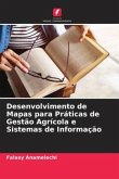 Desenvolvimento de Mapas para Práticas de Gestão Agrícola e Sistemas de Informação