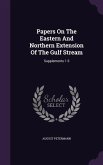 Papers On The Eastern And Northern Extension Of The Gulf Stream: Supplements 1-3