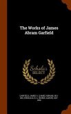 The Works of James Abram Garfield