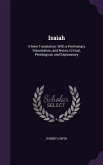Isaiah: A New Translation: With a Preliminary Dissertation, and Notes, Critical, Philological, and Explanatory