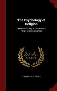 The Psychology of Religion - Starbuck, Edwin Diller