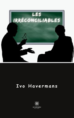 Les irréconciliables - Ivo Havermans