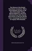 The History of the British Plantations in America. With a Chronological Account of the Most Remarkable Things, Which Happen'd to the First Adventurers