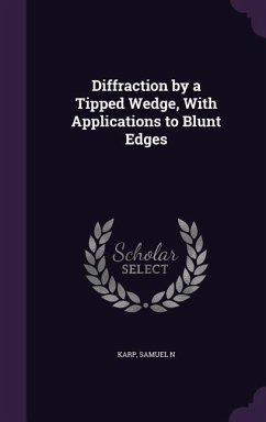 Diffraction by a Tipped Wedge, With Applications to Blunt Edges - Karp, Samuel N