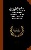 Index To Enrolled Bills Of The General Assembly Of Virginia, 1776 To 1862, Original Parchments