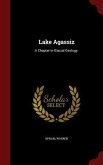 Lake Agassiz: A Chapter in Glacial Geology.