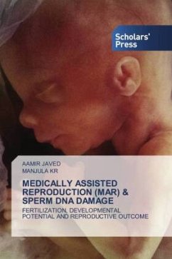 MEDICALLY ASSISTED REPRODUCTION (MAR) & SPERM DNA DAMAGE - Javed, Aamir;KR, MANJULA