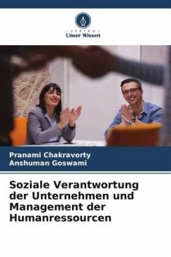 Soziale Verantwortung der Unternehmen und Management der Humanressourcen - Chakravorty, Pranami;Goswami, Anshuman