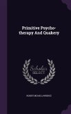 Primitive Psycho-therapy And Quakery