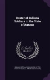 Roster of Indiana Soldiers in the State of Kansas