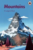 A Ladybird Book: Mountains (eBook, ePUB) A Ladybird Book: Mountains (eBook, ePUB)