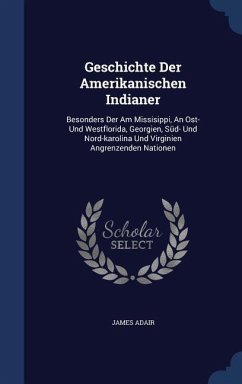 Geschichte Der Amerikanischen Indianer - Adair, James