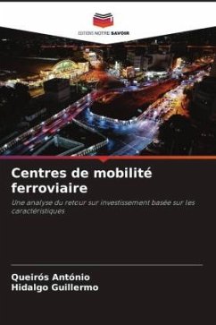 Centres de mobilité ferroviaire - António, Queirós;Guillermo, Hidalgo