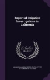 Report of Irrigation Investigations in California