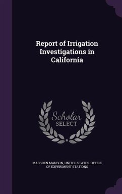 Report of Irrigation Investigations in California - Manson, Marsden