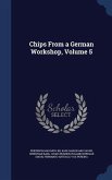 Chips From a German Workshop, Volume 5