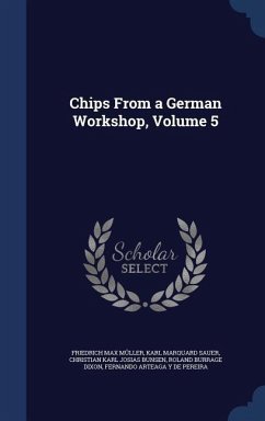 Chips From a German Workshop, Volume 5 - Müller, Friedrich Max; Sauer, Karl Marquard; Bunsen, Christian Karl Josias
