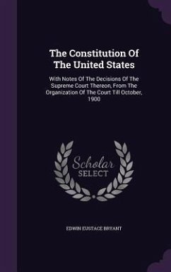 The Constitution Of The United States - Bryant, Edwin Eustace