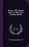 Roster, 1905. Chenoa Post, no. 185, G.A.R., Chenoa, Illinois