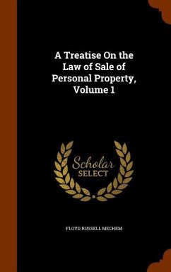 A Treatise On the Law of Sale of Personal Property, Volume 1 - Mechem, Floyd Russell
