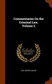 Commentaries On the Criminal Law, Volume 2