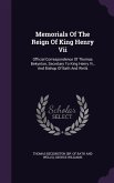 Memorials Of The Reign Of King Henry Vii: Official Correspondence Of Thomas Bekynton, Secretary To King Henry Vi., And Bishop Of Bath And Wells