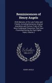 Reminiscences of Henry Angelo: With Memoirs of His Late Father and Friends, Including Numerous Original Anecdotes and Curious Traits of the Most Cele